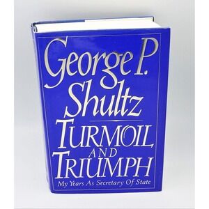 Signed George P. Shultz Turmoil and Triumph 1st Ed +1994 Castle Harlan Letter